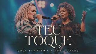 Teu Toque / Espontâneo (Ao Vivo) | Gabi Sampaio, Nívea Soares