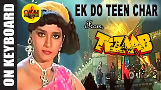 Ek Do Teen... ( From Tezaab - 1988 ) On Keyboard