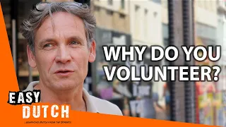 Do the Dutch Volunteer? | Easy Dutch 73
