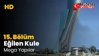 Mega Yapılar 15. Bölüm - Eğilen Kule - Belgesel ( Türkçe Dublaj - HD )