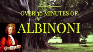 Listen, Relax, View & Enjoy - Over 30 Minutes of Albinoni With Dreamy Landscapes