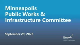 September 29, 2022 Public Works & Infrastructure Committee