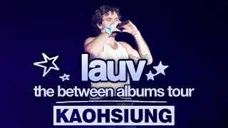 《LAUV》The Between Albums Tour in Kaohsiung 高雄演唱會