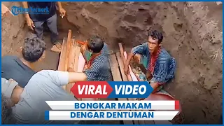 Viral Warga Bongkar Makam Dengar Suara Dentuman