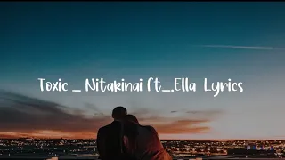 Toxic_Nitakinai (feat.Ella).Lyrics