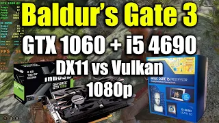 Baldur's Gate 3 - i5 4690 + GTX 1060 | 1080p