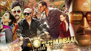 Once Upon A Time In Mumbaai Dobaara Action Full Movie |  Akshay Kumar | Imran Khan | Sonakshi Sinha