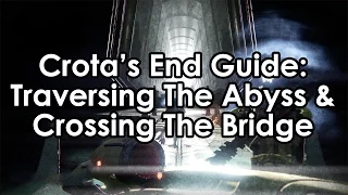 Destiny The Dark Below: Crota's End Raid Guide - Traverse the Abyss & Cross the Bridge