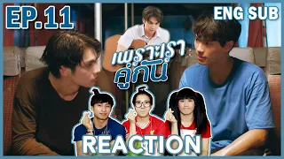 [REACTION - ENG SUB] 2gether The Series เพราะเราคู่กัน | เข้าค่ายปลูกป่า พ่วงด้วยปลูกรัก !! EP.11