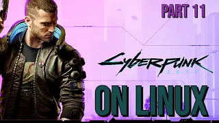 Cyberpunk 2077 ON LINUX (Fedora 33) AMD RX580 (4Gb) - PART 11 No Commentary