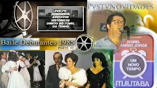 PVS TV NOVIDADES -  BAILE DEBUTANTES 1985 PARTE 02