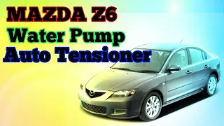 Mazda 3 | DEMIO | Z6 Engine | Water pump | Auto Tensioner replacement | EPM Mechanic