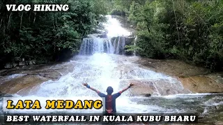 WATERFALL LATA MEDANG & LATA MECU sungai pertak KKB hiking Malaysia