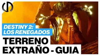 Destiny 2: Los Renegados | ¡Terreno Extraño! - Guia de Puntos