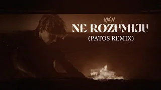 Vix.N - Ne Rozumiju (Patos Remix)