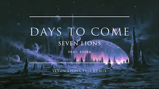 Seven Lions - Days To Come feat. Fiora (Seven Lions 1999 Remix) | Ophelia Records