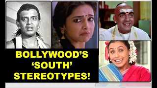 Bollywood's South Stereotypes|Understanding the obsessive prejudice Bollywood has on South Indians!