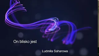 On blisko jest / Він поряд