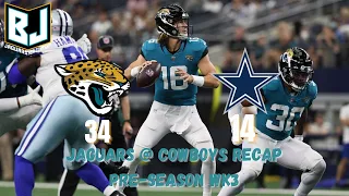 Jacksonville Jaguars @ Dallas Cowboys NFL Pre-Season Week 3 Recap | Trevor Lawrence's First NFL TD!!