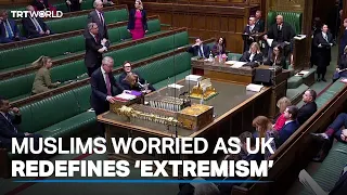 UK government redefines ‘extremism’ and could target Muslim organisations