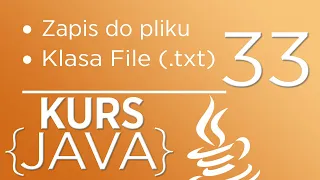 33. Kurs Java dla początkujących - Zapis do pliku (File)