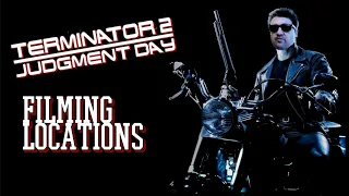 T2 Filming Locations - The Ultimate Terminator 2 Locations Video
