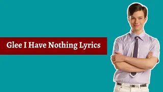 Glee I Have Nothing Lyrics