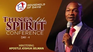 Things Of The Spirit Conference - Day 4 - Apostle Joshua Selman