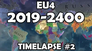 EU4: 2019-2400 Timelapse (DLC All and Extended Timeline) #2