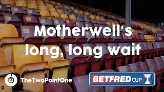 Motherwell's long, long wait for a trophy