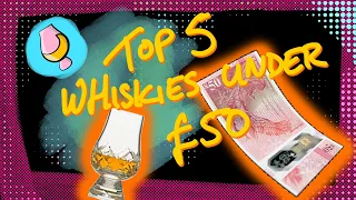 Top 5 whiskies under £50