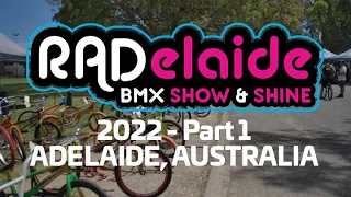 Part 1 - 2022 Radelaide BMX Show and Shine