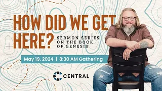 May 19, 2024 | 8:30 AM Worship | Central Church - Elk River