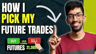 Here is How I Pick my Futures Trade