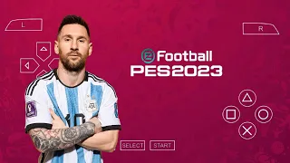 eFootball PES 2023 PPSSPP Camera PS5 New Kits Latest Transfers & Real Faces