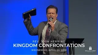 Rev. Josh Herring - Kingdom Confrontations