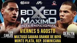 Boxeo al Maximo Internacional - 5 Agosto 2022 - Yan Carlos Santana - Derlyn Hernandez - Boxeo 2022