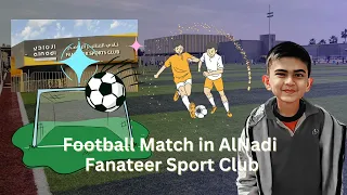 Football Match at Al Nadi Fanateer Sports Club