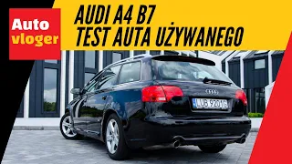 Audi A4 B7 - test auta używanego