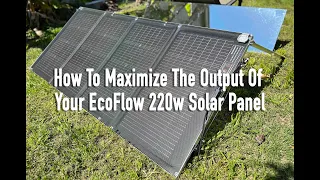 How To Maximize Output Of Your EcoFlow 220w Bifacial Solar Panel (I got 209w output!)