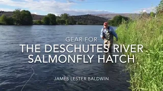 Gear for Fishing the Deschutes River Salmonfly Hatch