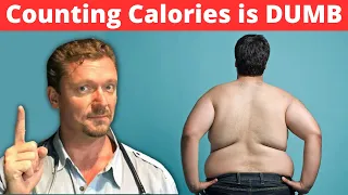 Counting Calories is DUMB [Science of Fat Loss]