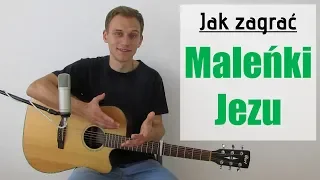#157 Jak zagrać na gitarze Maleńki Jezu - JakZagrac.pl