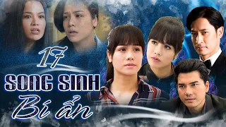 Song Sinh Bí Ẩn - Tập 17 | PHIM BỘ TÂM LÝ HÌNH SỰ VIỆT NAM - PHIM HÌNH SỰ VIỆT NAM HAY MỚI NHẤT 2023