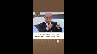 #Shorts | "A esquerda quer derrotar o fascismo mas não vai ao debate", aponta Ciro Gomes