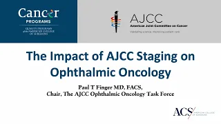 The Impact of AJCC Staging on Ophthalmic Oncology