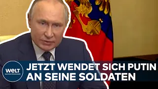 WLADIMIR PUTIN: Jetzt wendet sich Russlands Präsident in einer Ansprache an seine Soldaten