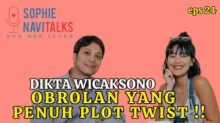 DIKTA WICAKSONO : OBROLAN YANG PENUH PLOT TWIST ! - SOPHIE NAVITALKS