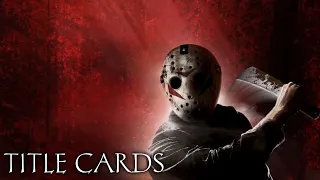 All The 'Friday The 13th' Title Cards (1980-2009)