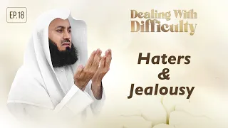 Haters & Jealousy | Dealing with Difficulty | Ep 18 – Mufti Menk | Ramadan 2024